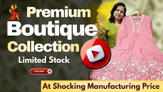 💃 Premium Boutique Collection at Shocking Manufacturing Price ✨ Limited Stock &mdash; Order Now! #viral