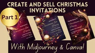 Create and Sell Holiday Invitations with Midjourney and Canva: 3-Part Course #midjourneytutorial