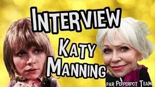 KATY MANNING (Jo Grant) - DOCTOR WHO Interview