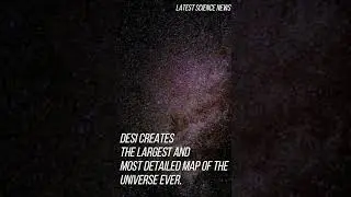 NASA's DESI creates the largest and most detailed map of the universe ever.