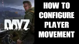 How To Edit & Customize DayZ Server Player Movement Speed To Increase Decrease Momentum, PC Console
