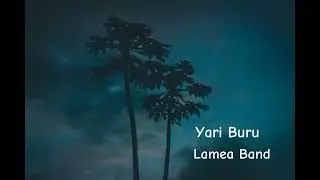 Lamea Band Vol.1 - Yari Buru (Papua New Guinea Oldie)