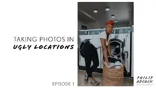 Taking Photos in Ugly Locations // Episode 1