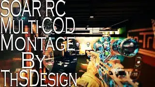 Soar RC | Multi-COD Montage By ThSDesign