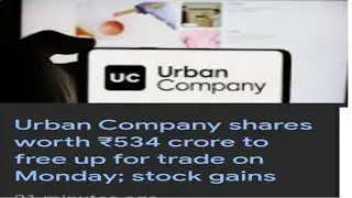 Urban Company shares worth ₹534 crore to free up for trade on Monday; stock gains