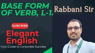 Base form of Verb, Lecture 1