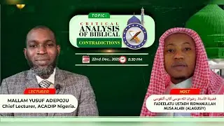Mallam Yusuf Adepoju Sheds Light on Critic@l Analysis of Biblical Contr@di&cent;tion&sect;. Host: Shk Alagusiy