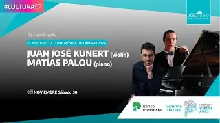 2024-11-30 Concierto de Juan José Kunert (violín) y Matías Palou (piano) | Sala Astor Piazzolla