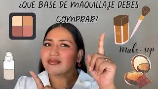 ¿Que base de maquillaje debes comprar?