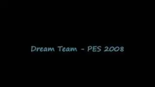Dream Team - PES 2008
