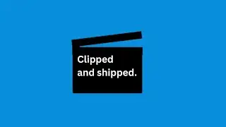 Clipped and Shipped