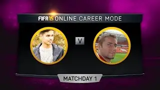 FIFA 15 ONLINE CAREER MODE: IT BEGINS!! TomLFCHeaven vs DJ99 - Matchday 1