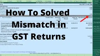 How To Solve Mismatch In GST Return | Types of Mismatch In GST Return | Technical Tyagi