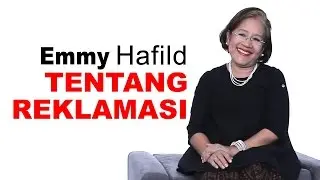 EMMY HAFILD TENTANG REKLAMASI