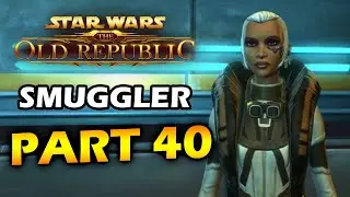 Taking on Toborro | SWTOR Smuggler | Part 040