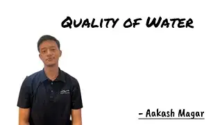 Unit-4 Quality Of Water /Aakash Magar/BE Civil 5th Sem/ water supply engineering 