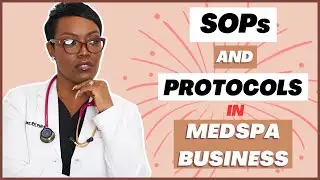 What are SOPs and Protocols in the Medspa Business and How to Implement Them?