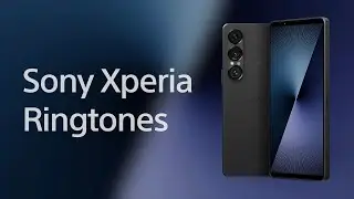 Sony Xperia Ringtone Evolution (2013-2025)