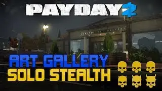 Payday 2 Solo Stealth: Art Gallery [One Down]