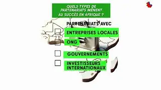 11. Quizafrique- African Dream- Le r&ecirc;ve africain- Quels types de partenariats m&egrave;nent au succ&egrave;s