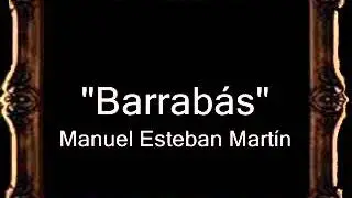 Barrabás - Manuel Esteban Martín [CT]