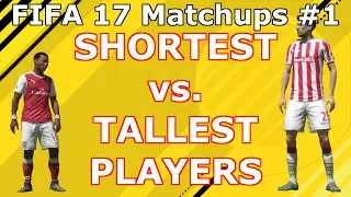 Shortest vs. Tallest Players | Matchups #1 | FIFA 17