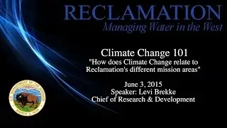 Climate Change 101: Reclamation's Mission