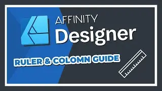 Affinity Designer Tutorial - Ruler & Colomn Guide