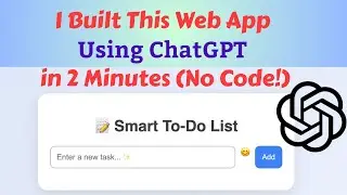 I Built a Web App Using ChatGPT in 10 Minutes (No Code Needed!)