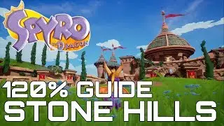 Spyro The Dragon (Reignited) 120% Guide STONE HILLS (ALL EGGS, GEMS, DRAGONS, SECRETS)