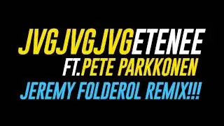 JVG -Etenee feat. Pete Parkkonen (Jeremy Folderol remix)