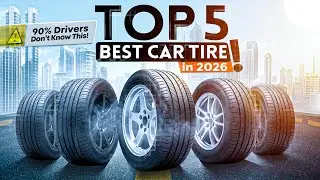 Top 5 Best Car Tires 2026 &ndash; High Performance, Budget & All-Season Picks!