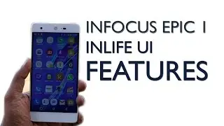 Infocus Epic 1 Features Tips and Tricks