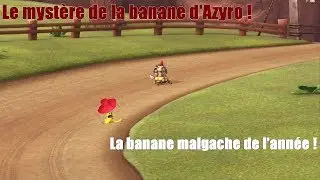 Le myst&egrave;re de la banane d'Azyro !