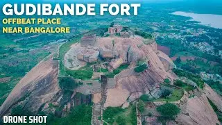 GUDIBANDE FORT | Must Visit Place Near Bangalore | One Day Trip 100kms from Bangalore | Drone View |