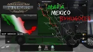 COMO DESCARGAR E INSTALAR MAPA MEXICO v.1.0 ATS BY HUGO CESAR