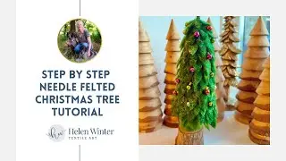 Step by Step Needle Felted Christmas Tree Tutorial