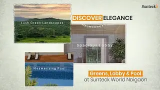 First Impressions: Sunteck World Naigaon | Lush Greens, Spacious Lobby & Pool
