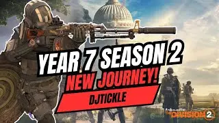 YEAR 7 SEASON 2 NEW JOURNEY! #TheDivision2