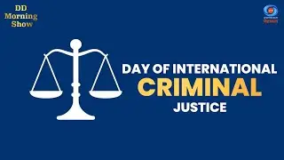DD Morning Show | Day of International Criminal Justice | 17th July 2025