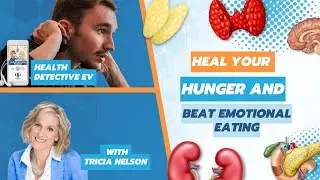 Heal Your Hunger For Good (Beat Emotional Eating) w/ Tricia Nelson - EPISODE #117