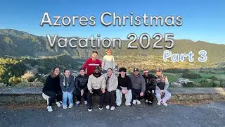 Azores Christmas Vacation 2025 Part 3! 