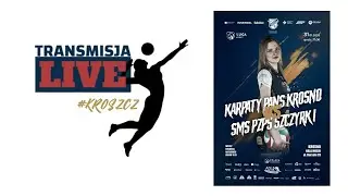 #LIVE | Karpaty – PANS Krosno vs SMS PZPS Szczyrk I | XVII kolejka I ligi kobiet