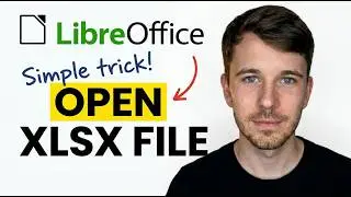 How to Open xlsx File in Libreoffice (Step by Step)