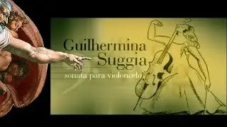 GUILHERMINA SUGGIA: SONATA para VIOLONCELO [2001]