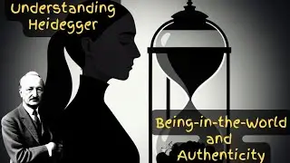 Heidegger on Being-in-the-World: The Truth About Authentic Living!