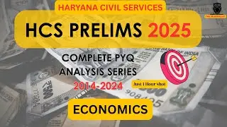 HCS Prelims PYQ(2014-2024) Trend Analysis | HCS 2025 | HPSC HCS ECONOMICS | The Minimalist Classes