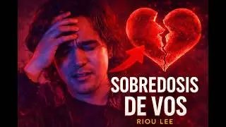 Riou Lee - LO PEOR DE MI | La canci&oacute;n que grita lo que no te animaste a decir