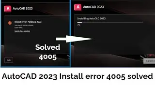 Ошибка установки AutoCAD 2023 4005 решена