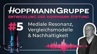 Hoppmann Podcast #Folge 5 Eine Einordnung - Mediale Resonanz, Vergleichsmodelle & Nachhaltigkeit